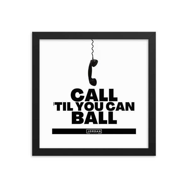 Call 'Til You Can Ball