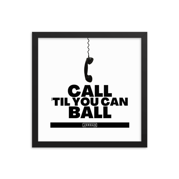 Call 'Til You Can Ball