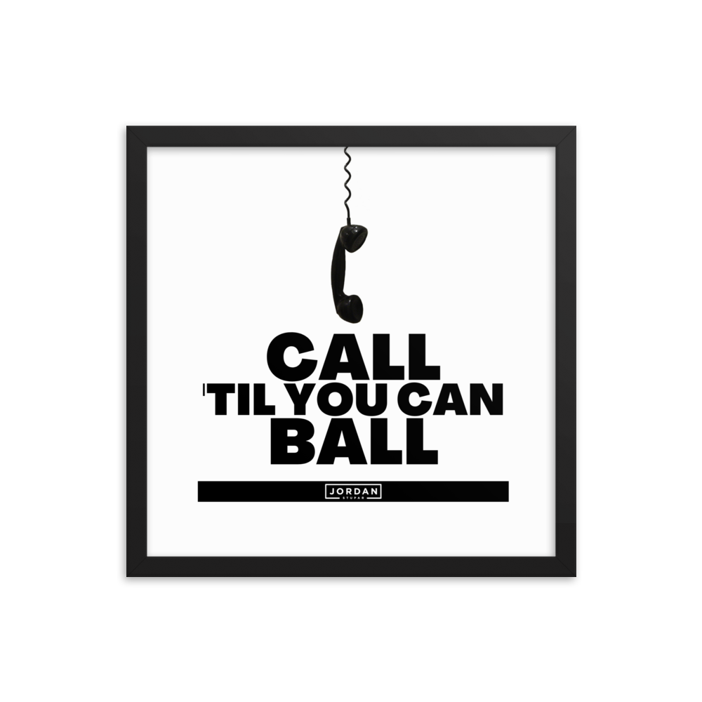 Call 'Til You Can Ball