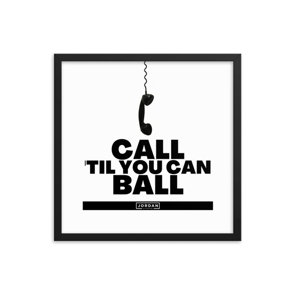 Call 'Til You Can Ball